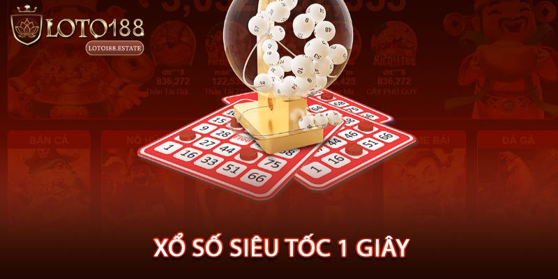 Xổ Số Siêu Tốc 1 Giây: Cơ Hội Trúng Thưởng Cực Nhanh 1 Xổ Số Siêu Tốc 1 Giây - Tham Gia Ngay Trúng Lớn Cực Nhanh