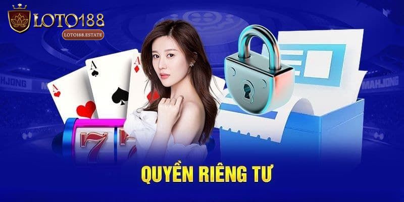 Cam kết bảo mật tuyệt đối và quyền riêng tư
