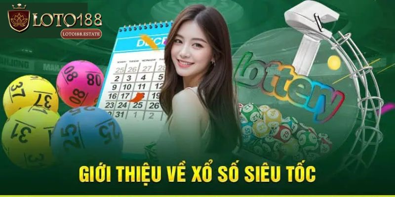 Xổ Số Siêu Tốc 2 Phút: Trải Nghiệm Chơi Nhanh 2026 1 Xổ Số Siêu Tốc 2 Phút - Loại Hình Giải Trí Hot Tại Loto188